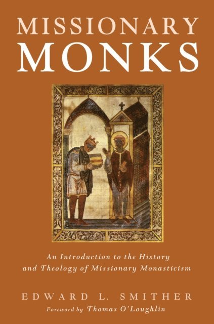 Edward L. Smither - Missionary Monks, E-bok