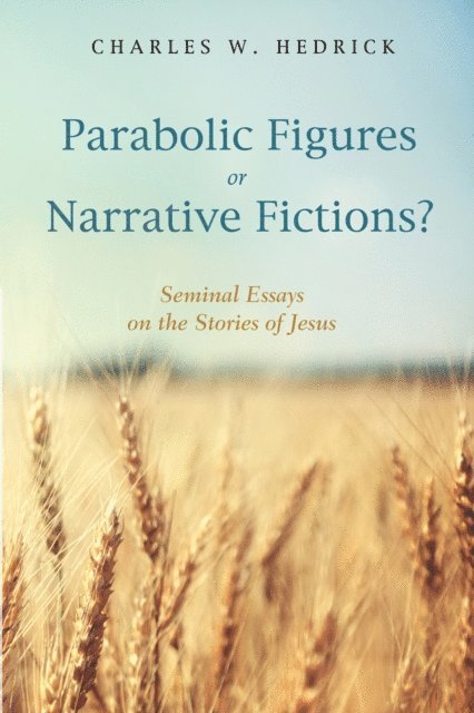 Charles W. Hedrick - Parabolic Figures or Narrative Fictions?, E-bok