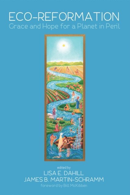 Jim B. Martin-Schramm, Lisa E. Dahill - Eco-Reformation, E-bok