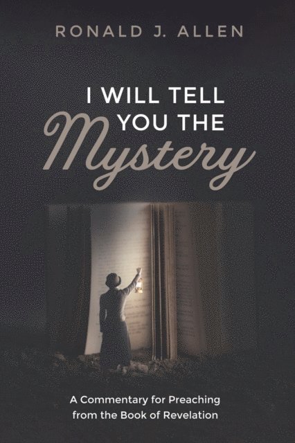 Ronald J. Allen - I Will Tell You the Mystery, E-bok