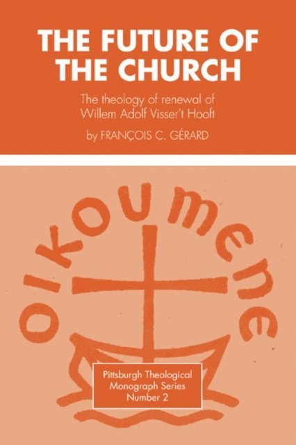 Francois C. Gerard, Dikran Hadidian - Future of the Church, E-bok