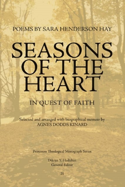Sara Henderson Hay, Dikran Hadidian, Agnes Dodds Kinard - Seasons of the Heart, E-bok