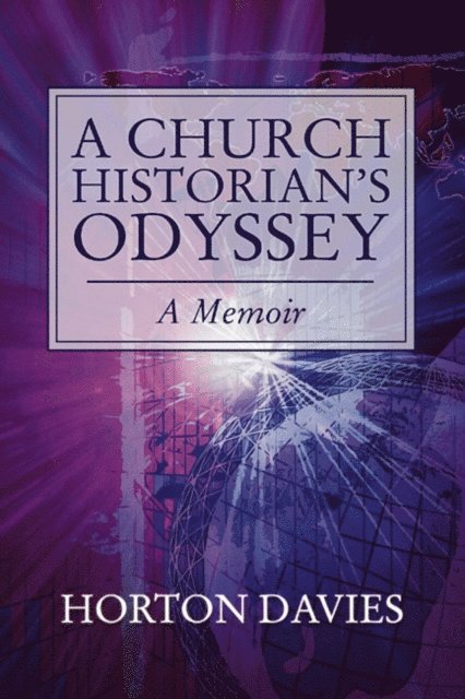 Horton Davies, Dikran Hadidian - Church Historian's Odyssey, E-bok