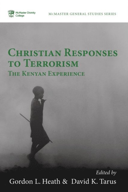David Kirwa Tarus, Gordon L. Heath - Christian Responses to Terrorism, E-bok