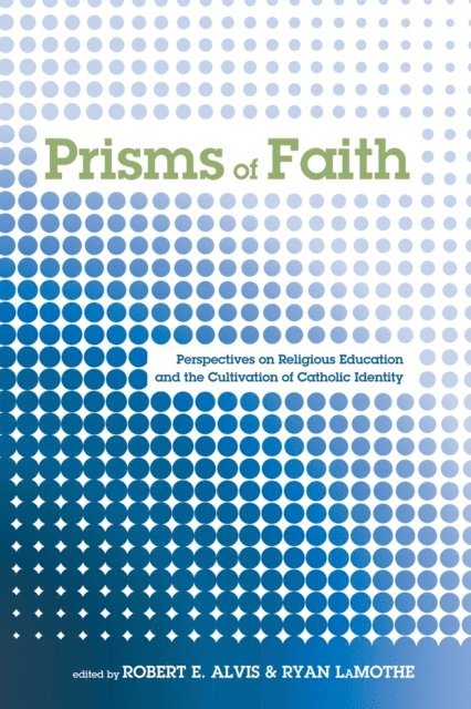 Ryan LaMothe, Robert E. Alvis - Prisms of Faith, E-bok