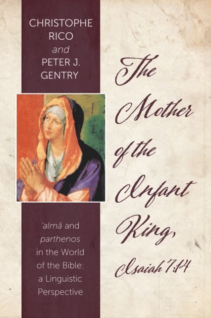 Christophe Rico - Mother of the Infant King, Isaiah 7:14, E-bok