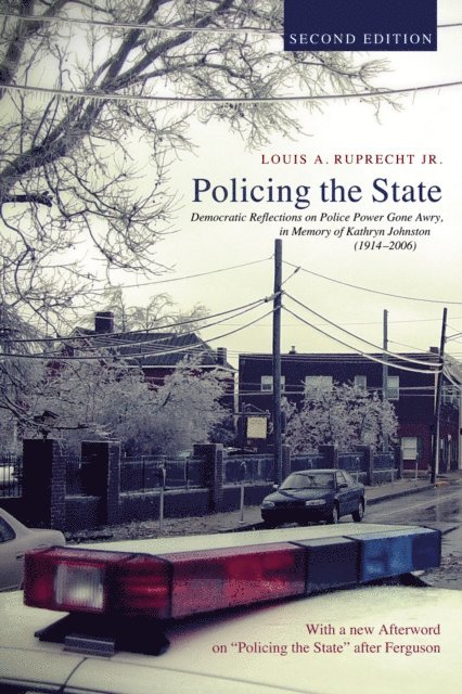 Louis A. Ruprecht Jr. - Policing the State, Second Edition, E-bok