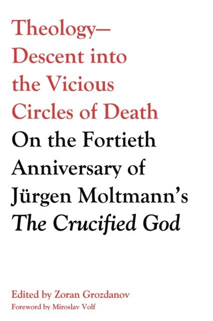 Zoran Grozdanov - Theology-Descent into the Vicious Circles of Death, E-bok