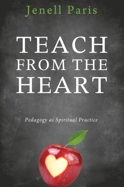 Jenell Paris - Teach from the Heart, E-bok