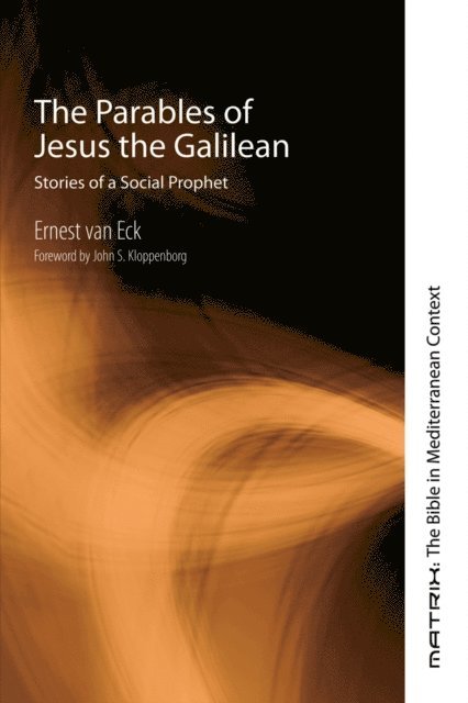 Ernest van Eck - Parables of Jesus the Galilean, E-bok