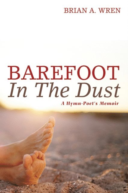 Brian Wren - Barefoot in the Dust, E-bok