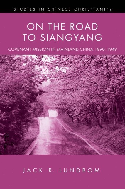 Jack R. Lundbom - On the Road to Siangyang, E-bok