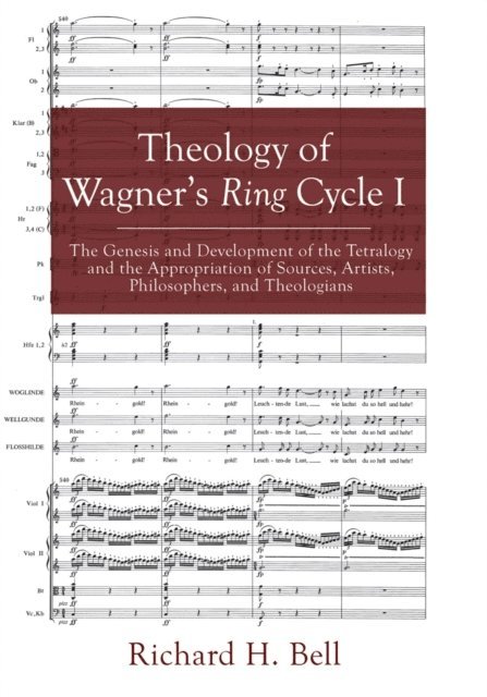 Richard H. Bell - Theology of Wagner's Ring Cycle I, E-bok