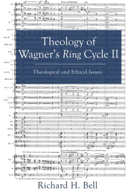 Richard H. Bell - Theology of Wagner's Ring Cycle II, E-bok