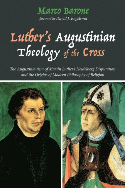 Marco Barone - Luther's Augustinian Theology of the Cross, E-bok