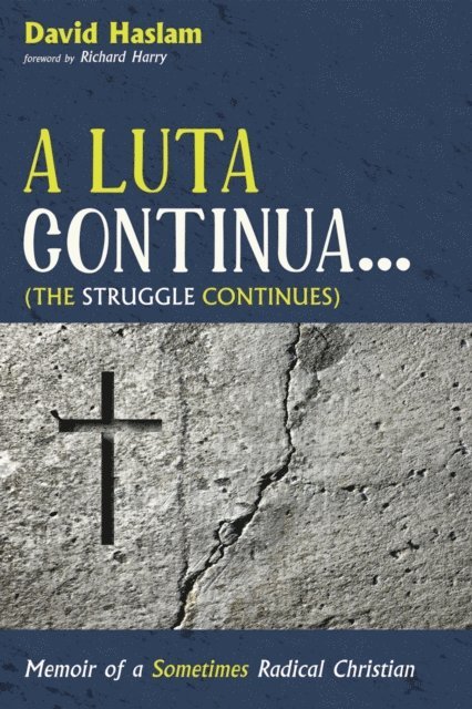 David Arthur Haslam - Luta Continua . . . (The Struggle Continues), E-bok