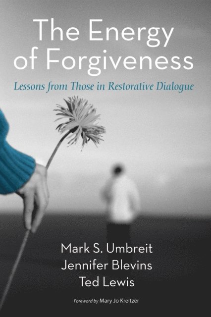 Ted Lewis, Jennifer Blevins, Mark S. Umbreit - Energy of Forgiveness, E-bok