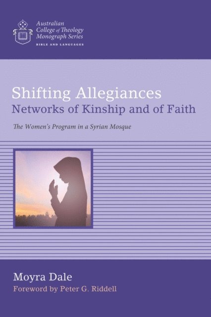 Isabel Moyra Dale - Shifting Allegiances: Networks of Kinship and of Faith, E-bok