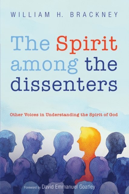 William H. Brackney - Spirit among the dissenters, E-bok