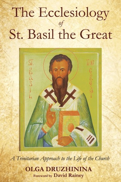 Olga Druzhinina - Ecclesiology of St. Basil the Great, E-bok