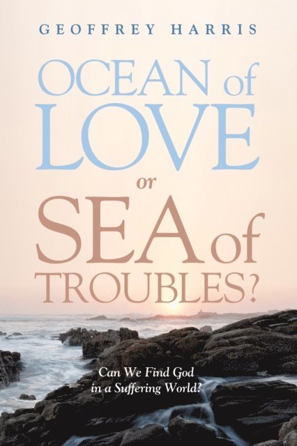 Geoffrey Harris - Ocean of Love, or Sea of Troubles?, E-bok
