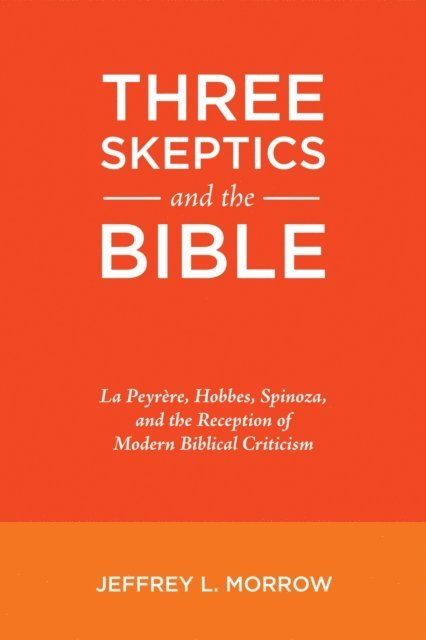 Jeffrey L. Morrow - Three Skeptics and the Bible, E-bok