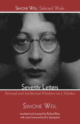 Simone Weil - Seventy Letters, Häftad. Tillgänglighet: Lägg i varukorg