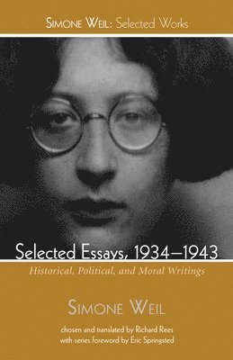 Simone Weil - Selected Essays, 1934-1943, Häftad. Tillgänglighet: Lägg i varukorg