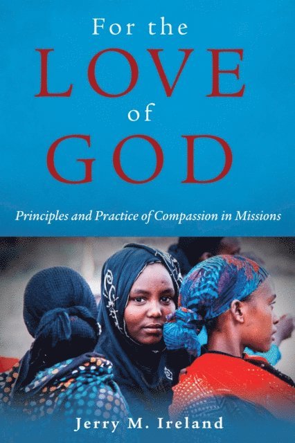 Jerry M. Ireland - For the Love of God, E-bok