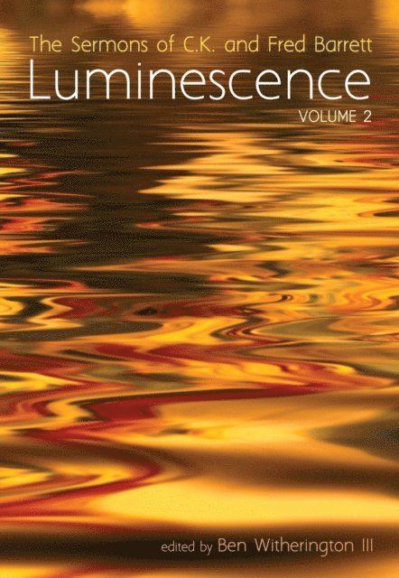 Fred Barrett, C. K. Barrett, Ben Witherington III - Luminescence, Volume 2, E-bok