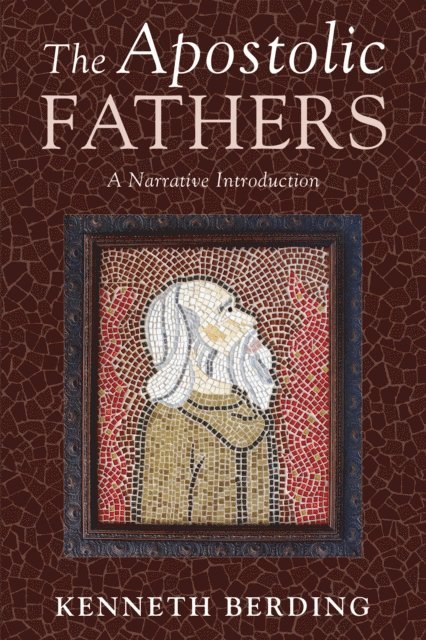 Kenneth Berding - Apostolic Fathers, E-bok