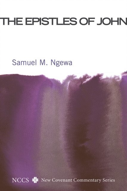 Samuel M. Ngewa - Epistles of John, E-bok