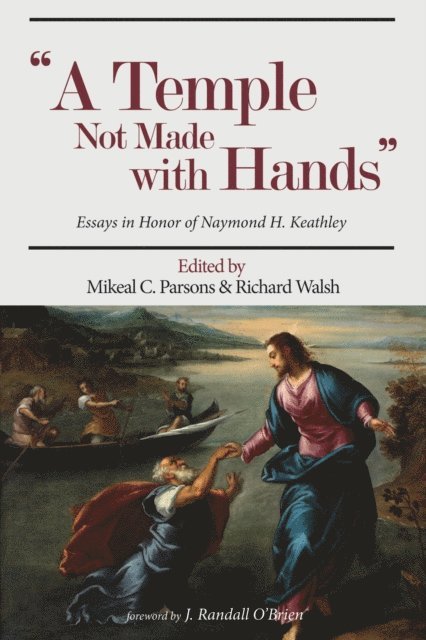 Richard Walsh, Mikeal C. Parsons - Temple Not Made with Hands, E-bok