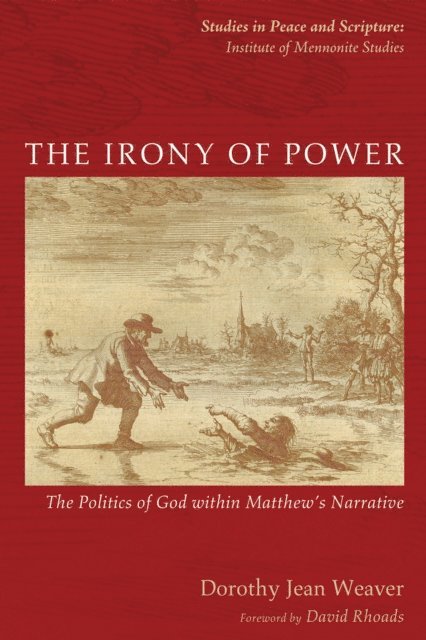 Dorothy Jean Weaver - Irony of Power, E-bok