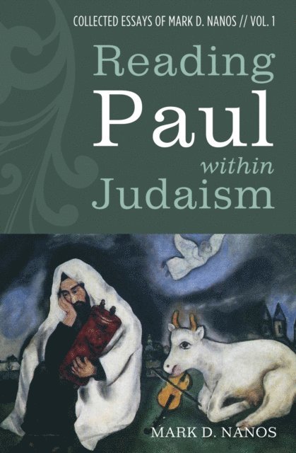 Mark D. Nanos - Reading Paul within Judaism, E-bok
