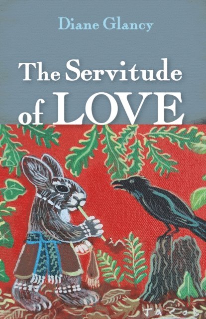Diane Glancy - Servitude of Love, E-bok