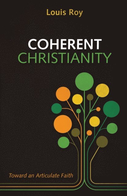 Louis Roy - Coherent Christianity, E-bok