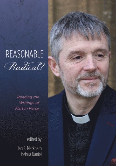 Joshua Daniel, Ian S. Markham - Reasonable Radical?, E-bok