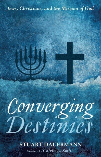 Stuart Dauermann - Converging Destinies, E-bok