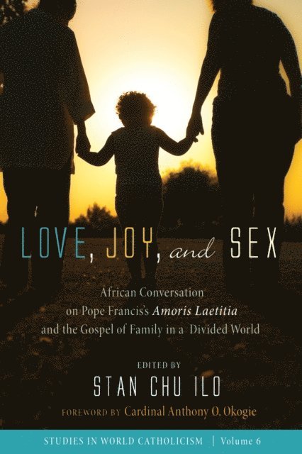 Stan Chu Ilo - Love, Joy, and Sex, E-bok
