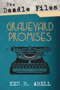 Beadle Files: Graveyard Promises