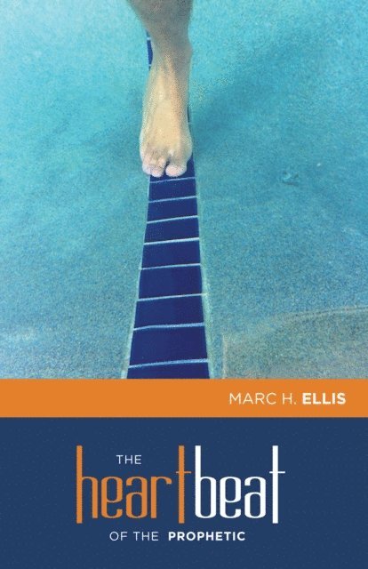 Marc H. Ellis - Heartbeat of the Prophetic, E-bok