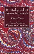 Die Heilige Schrift Neuen Testaments, Volume Three