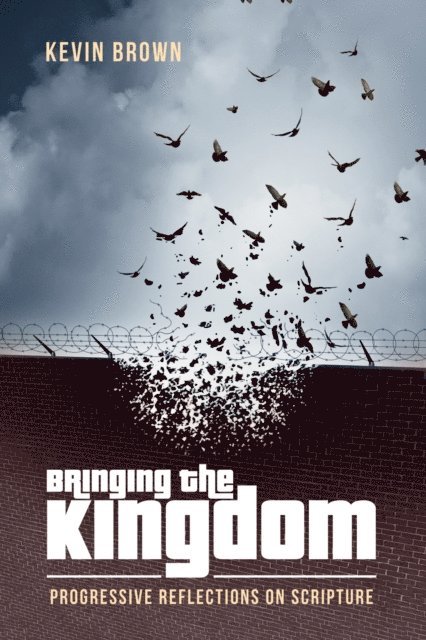 Kevin Brown - Bringing the Kingdom, E-bok