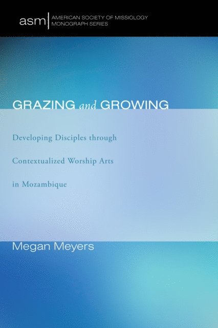 Megan Meyers - Grazing and Growing, E-bok