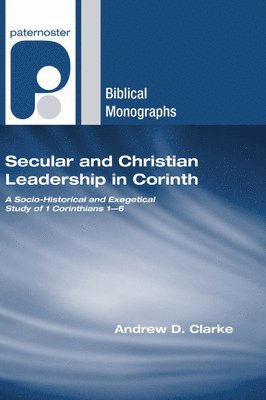 Andrew D. Clarke - Secular and Christian Leadership in Corinth, Inbunden. Tillgänglighet: Lägg i varukorg