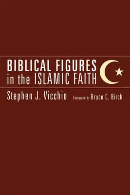 Stephen J Vicchio - Biblical Figures in the Islamic Faith, Inbunden. Tillgänglighet: Lägg i varukorg
