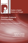 Counter-Cultural Communities: Baptistic Life in Twentieth-Century Europe