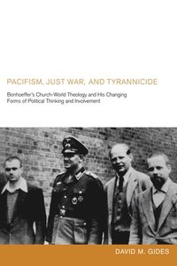 Pacifism, Just War, and Tyrannicide