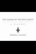 The Legend of the Anti-Christ